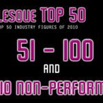 The Burlesque Top 50 2010: Top 10 Non-Performers + 51 - 100