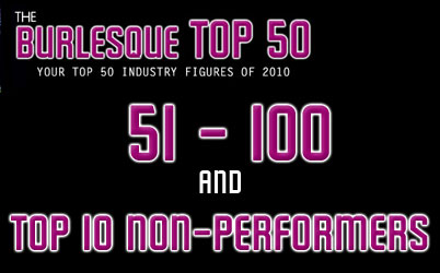 The Burlesque Top 50 2010: Top 10 Non-Performers + 51 - 100